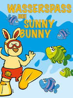 Wasserspaß mit Sunny Bunny